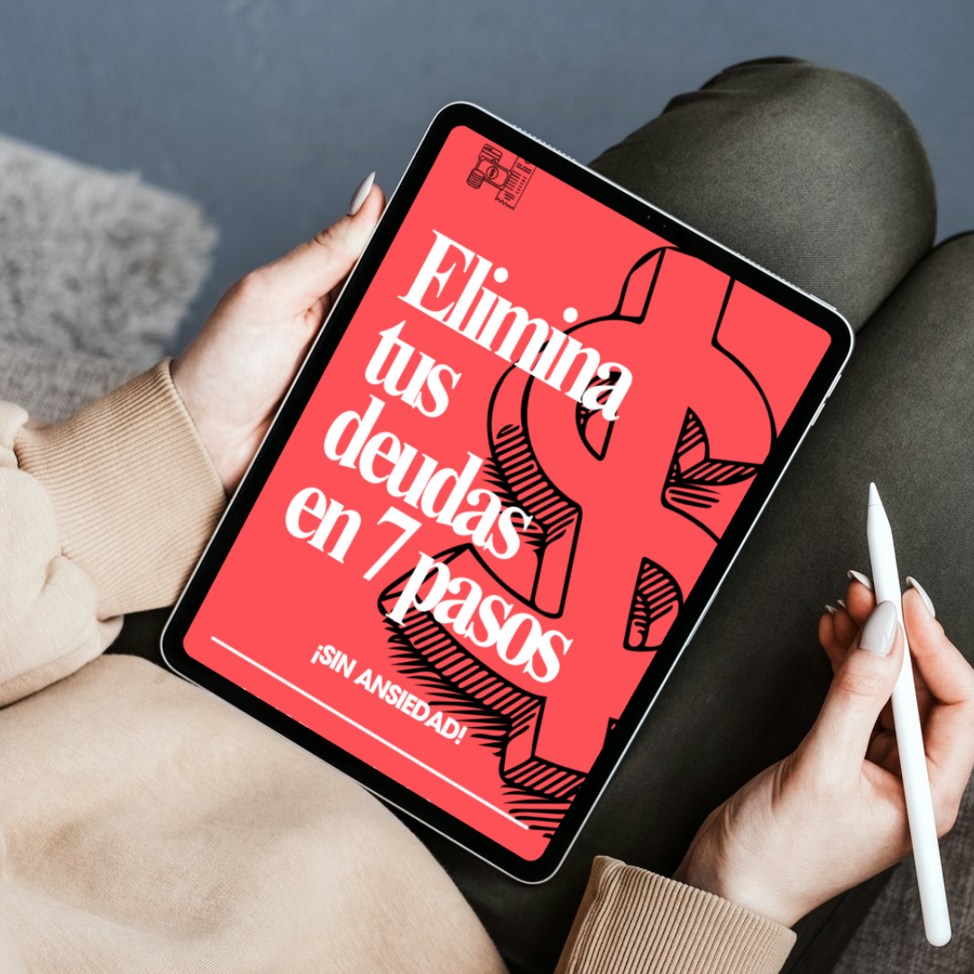 Elimina tus deudas sin ansiedad en 7 pasos + REGALOS