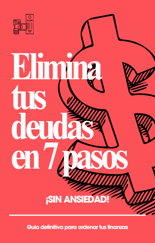 Elimina tus deudas sin ansiedad en 7 pasos + REGALOS